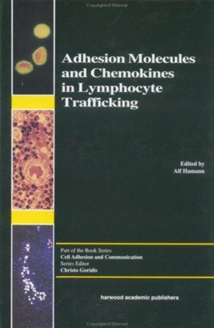 Adhesion Molecules and Chemokines in Lymphocyte Trafficking, Hardback Book