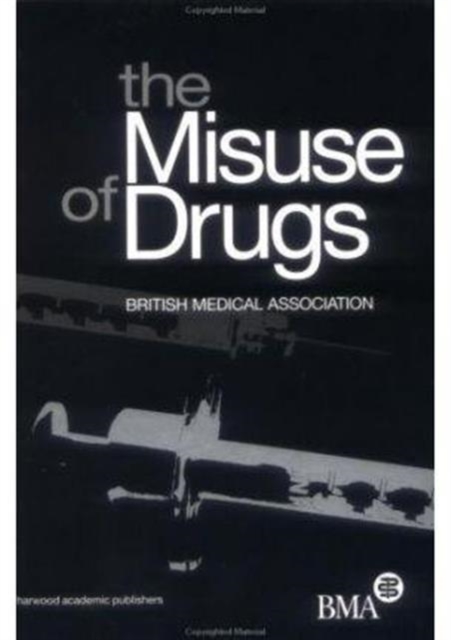 Misuse of Drugs, Hardback Book