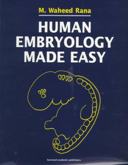 Human Embryology Made Easy, Hardback Book