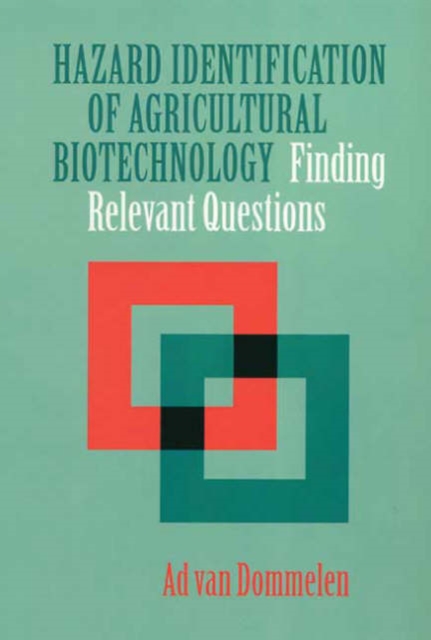 Hazard Identification of Agricultural Biotechnology : Finding Relevant Questions, Paperback / softback Book