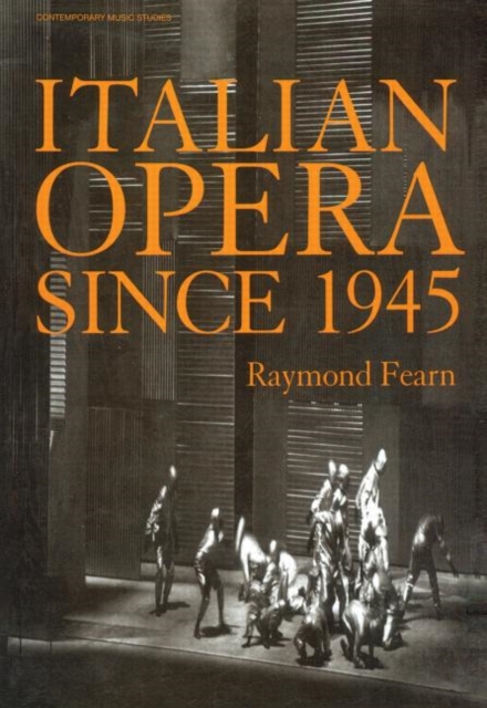 Italian Opera Since 1945, Hardback Book