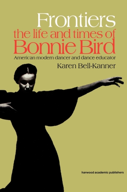 Frontiers : American Modern Dancer and Dance Educator, Paperback / softback Book
