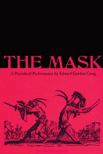 The Mask: A Periodical Performance by Edward Gordon Craig, Paperback / softback Book