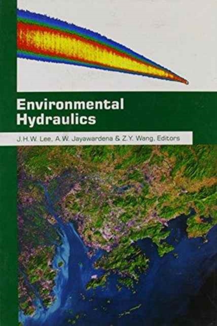 Environmental Hydraulics : Proceedings of the 2nd International Conference on Environmental Hydraulics, Hong Kong, China, 15-18 December 1998, Hardback Book