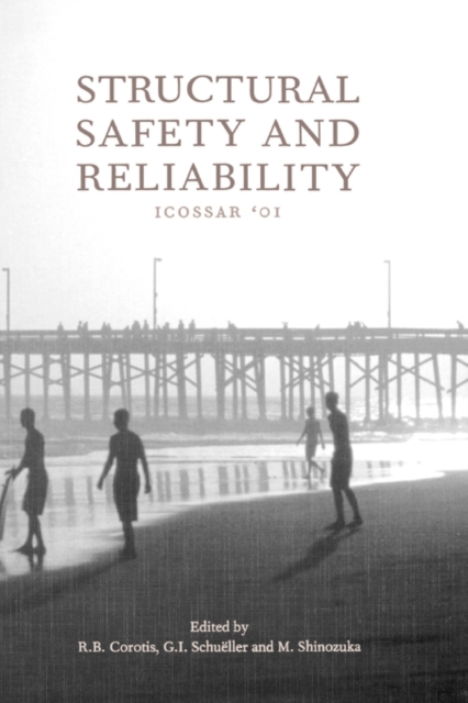 Structural Safety and Reliability : Proceedings of the Eighth International Conference, ICOSSAR '01, Newport Beach, CA, USA, 17-22 June 2001, Undefined Book
