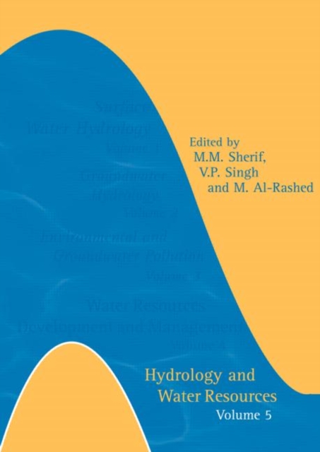 Hydrology and Water Resources : Volume 5- Additional Volume International Conference on Water Resources Management in Arid Regions, 23-27 March 2002, Kuwait, Hardback Book