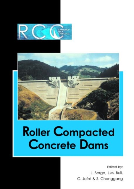 RCC Dams - Roller Compacted Concrete Dams : Proceedings of the IV International Symposium on Roller Compacted Concrete Dams, Madrid, Spain, 17-19 November 2003- 2 Vol set, Multiple-component retail product Book