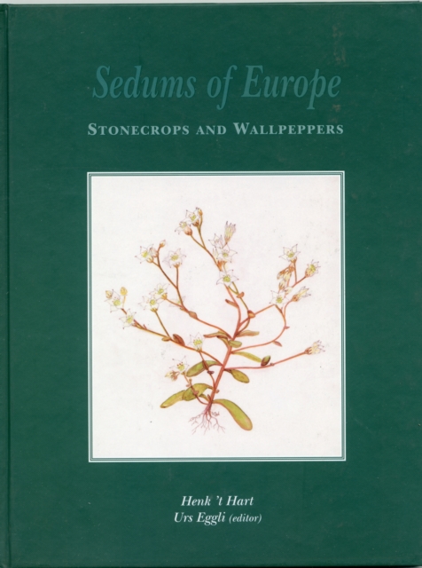 Sedums of Europe - Stonecrops and Wallpeppers, Hardback Book