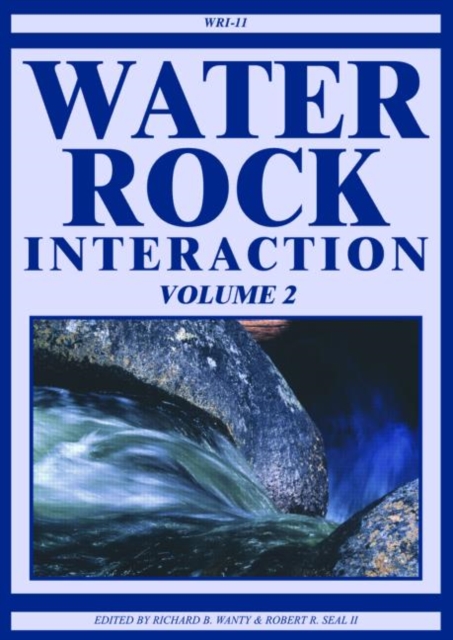 Water-Rock Interaction, Two Volume Set : Proceedings of the Eleventh International Symposium on Water-Rock Interaction, 27 June-2 July 2004, Saratoga Springs, New York, USA, Multiple-component retail product Book