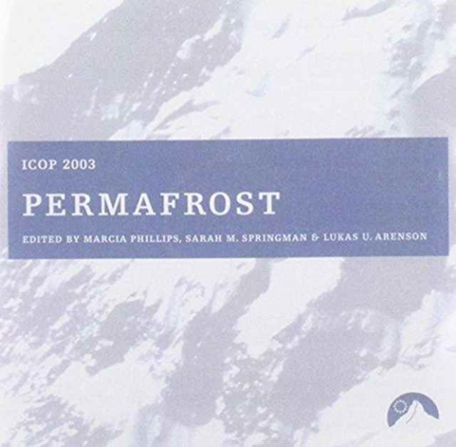 Permafrost : Proceedings of the 8th International Conference on Permafrost 2003, CD-ROM Book