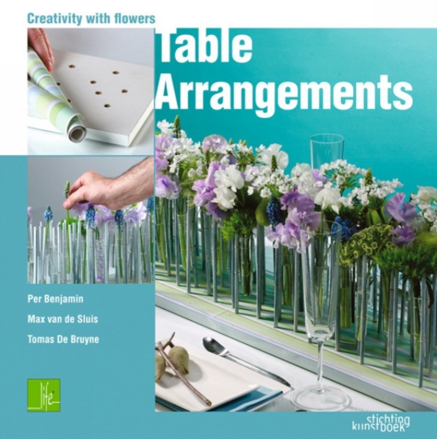Table Arrangments: Creativity With Flowers, Hardback Book