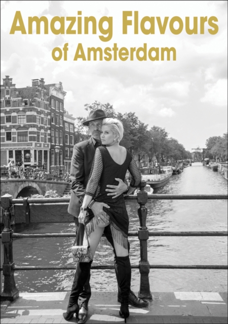Amazing Flavours of Amsterdam, Hardback Book
