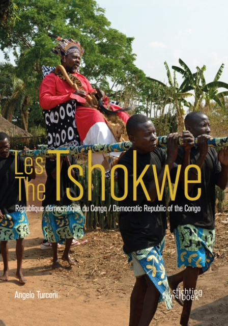 The Tshokwe : Democratic Republic of the Congo, Hardback Book