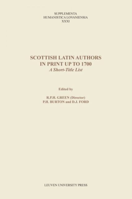 Scottish Latin Authors in Print up to 1700 : A Short-Title List, Paperback / softback Book