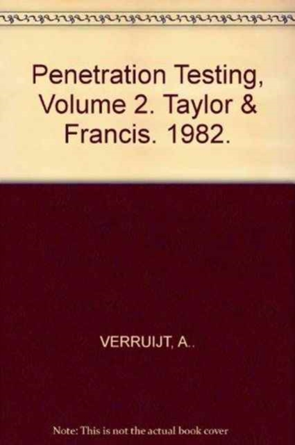 Penetration Testing, Volume 2 : Proceedings of the second European symposium on penetration testing, Amsterdam, 24-27 May 1982, 2 volumes, Hardback Book