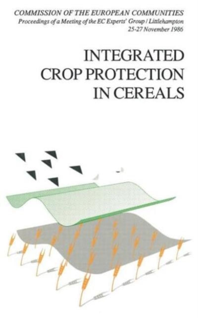 Integrated Crop Protection in Cereals, Hardback Book