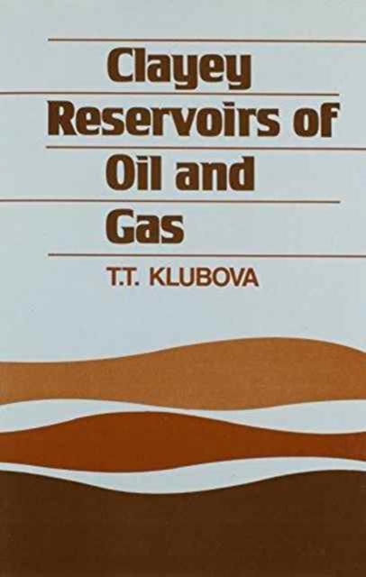 Clayey Reservoirs of Oil and Gas, Hardback Book