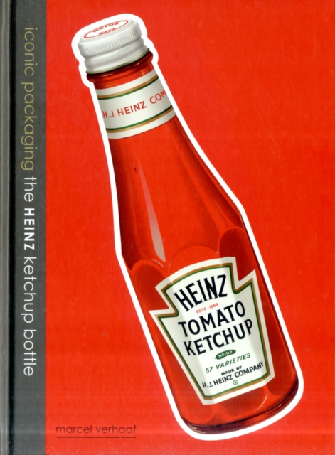 Iconic Packaging - The Heinz Ketchup Bottle, Hardback Book