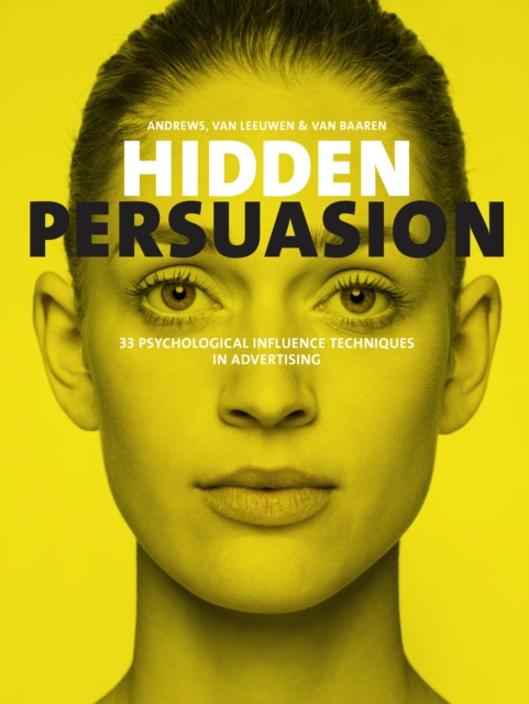 Hidden Persuasion : 33 psychological influence techniques in advertising, EPUB eBook