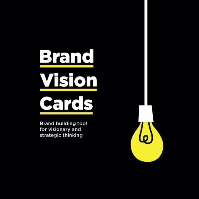 Brand Vision Cards : Brand Building Tool for Visionary and Strategic Thinking, Cards Book