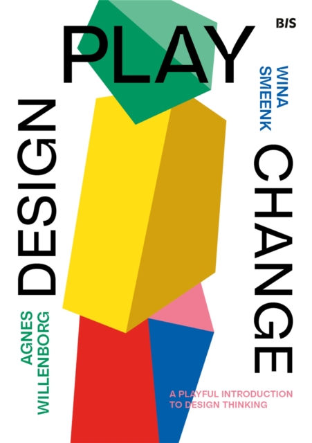 Design, Play, Change : A Playful Introduction to Design Thinking, Multiple-component retail product Book
