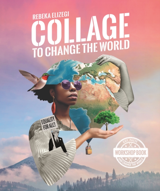 Collage to Change the World, Paperback / softback Book