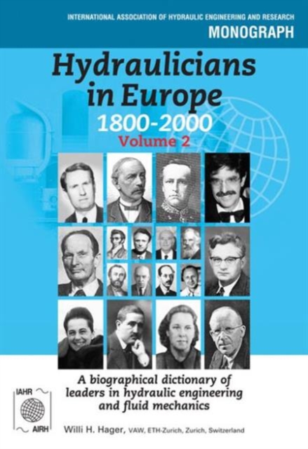 Hydraulicians in Europe 1800-2000 : Volume 2, Hardback Book