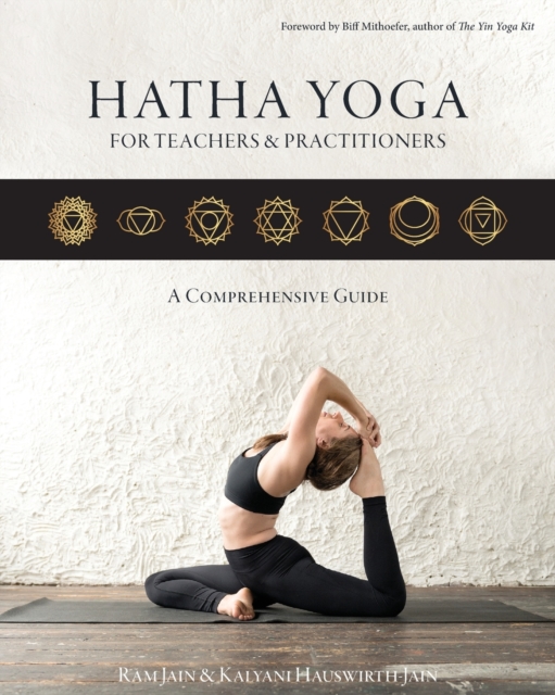 Hatha Yoga for Teachers and Practitioners : A Comprehensive Guide, Paperback / softback Book