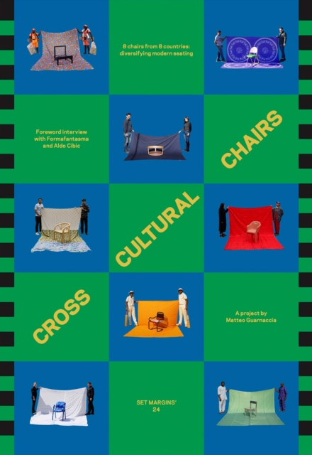 Cross Cultural Chairs: 8 Chairs from 8 Countries : Diversifying Modern Seating, Paperback / softback Book