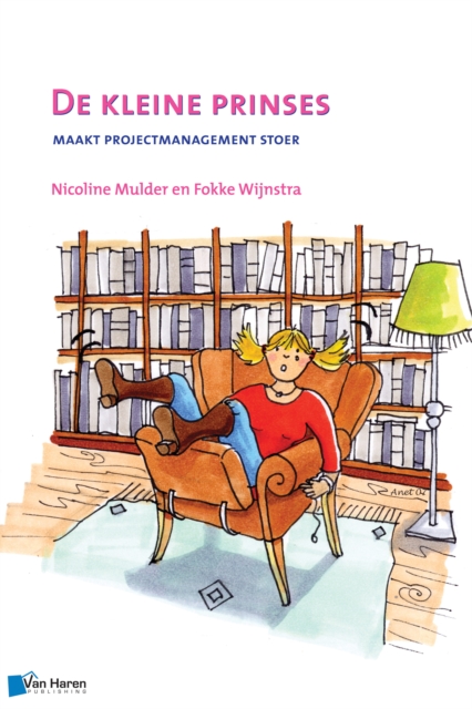 De Kleine Prinses - Maakt Projectmanagement Stoer - 2de Druk, Paperback Book