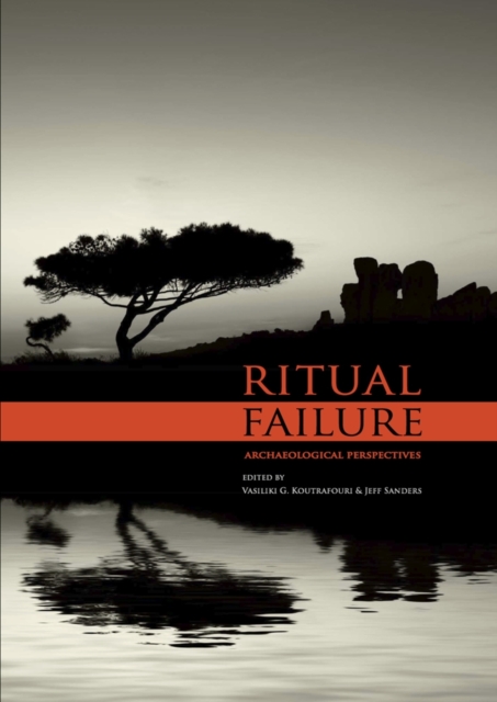 Ritual Failure : Archaeological Perspectives, Paperback / softback Book