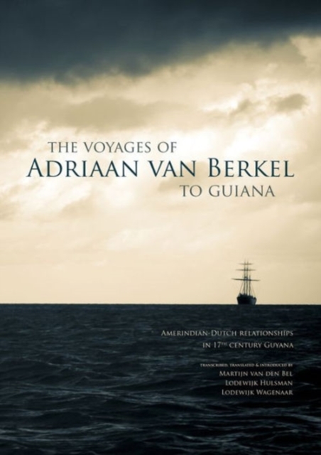 The Voyages of Adriaan van Berkel to Guiana, Paperback / softback Book