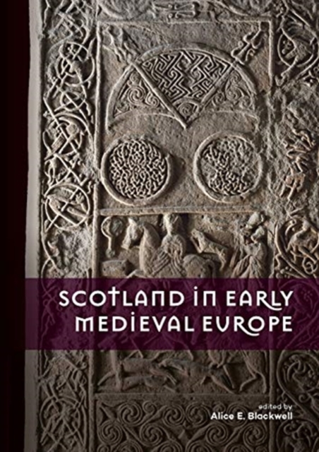 Scotland in Early Medieval Europe, Paperback / softback Book