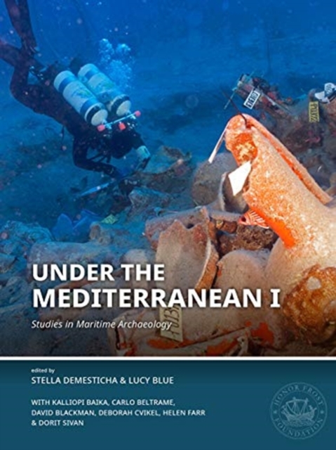 Under the Mediterranean I : Studies in Maritime Archaeology, Paperback / softback Book
