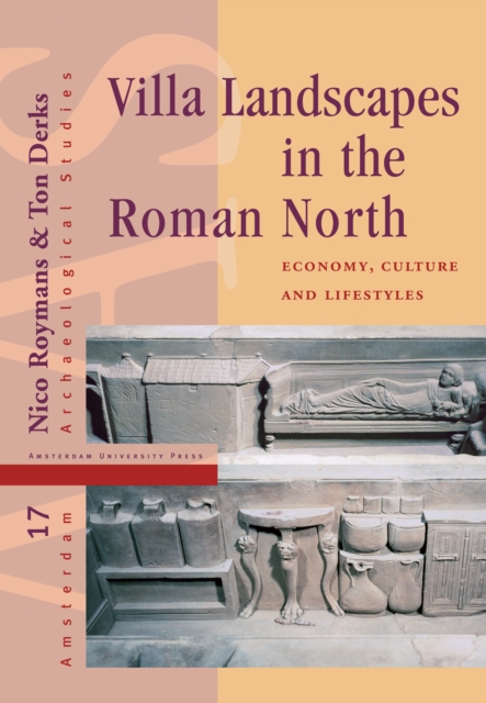 Villa Landscapes in the Roman North : Economy, Culture and Lifestyles, Hardback Book