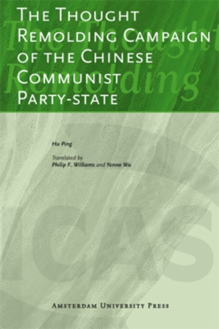 The Thought Remolding Campaign of the Chinese Communist Party-state, Paperback / softback Book