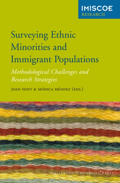 Surveying Ethnic Minorities and Immigrant Populations : Methodological Challenges and Research Strategies, Paperback / softback Book