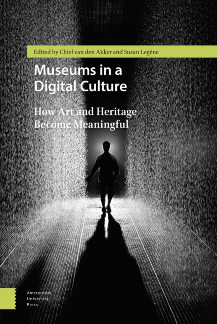 Museums in a Digital Culture : How Art and Heritage Become Meaningful, Hardback Book