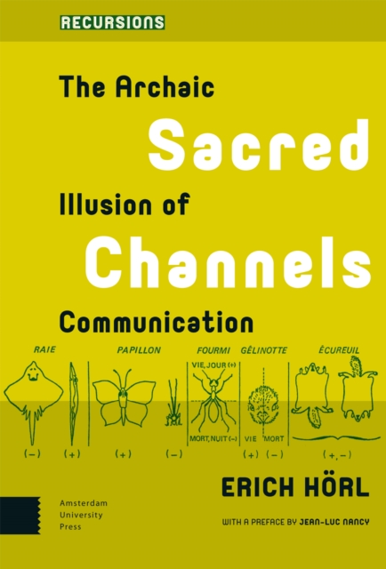 Sacred Channels : The Archaic Illusion of Communication, Paperback / softback Book