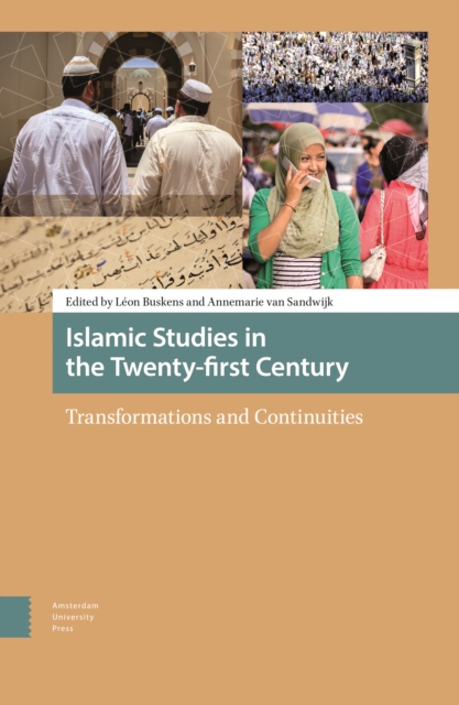 Islamic Studies in the Twenty-first Century : Transformations and Continuities, Hardback Book