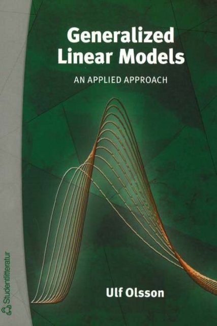 Generalized Linear Models : An Applied Approach, Paperback / softback Book