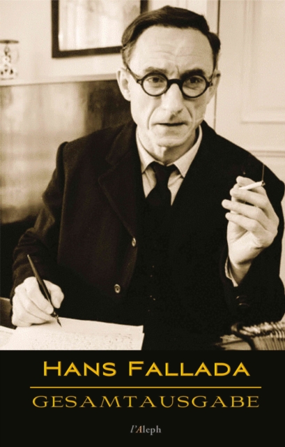 Hans Fallada: Gesamtausgabe (32 Werke und Illustrationen), EPUB eBook