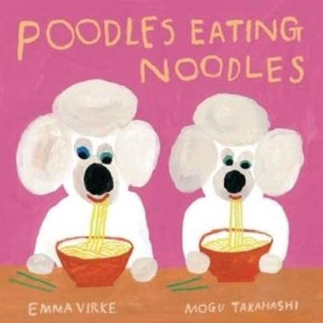 Poodles Eating Noodles, Board book Book