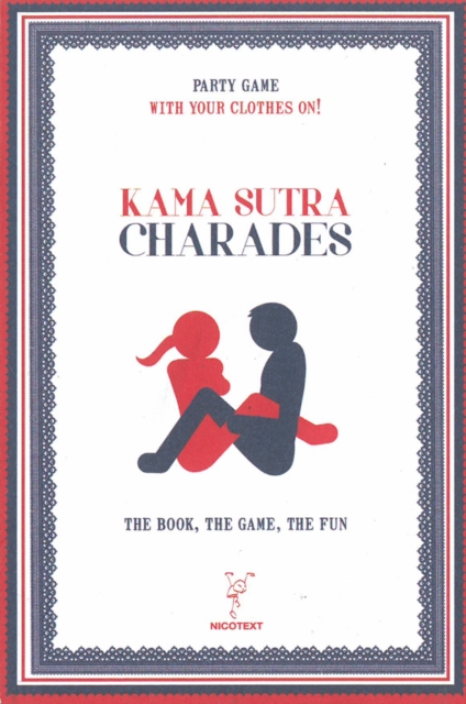 Kamasutra Charades : The Book, the Game, the Fun, Paperback Book