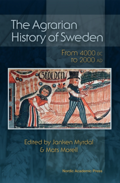 The Agrarian History of Sweden : From 4000 BC to AD 2000, EPUB eBook