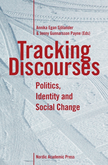 Tracking Discourses : Politics, Identity and Social Change, EPUB eBook