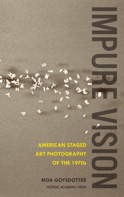 Impure Vision : American Staged Art Photography of the 1970s, EPUB eBook