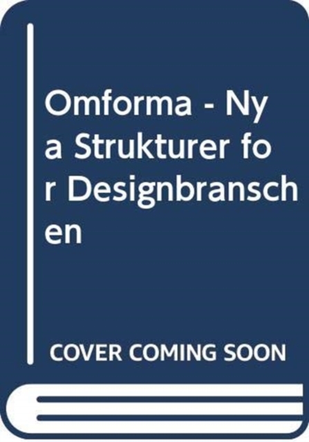 Omforma - Nya Strukturer for Designbranschen, Paperback / softback Book