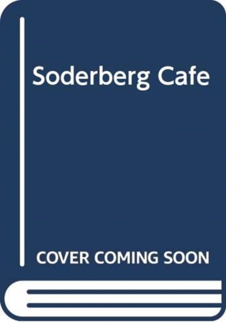 Soderberg Cafe, Hardback Book