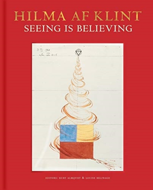 Hilma af Klint: Seeing is believing, Hardback Book